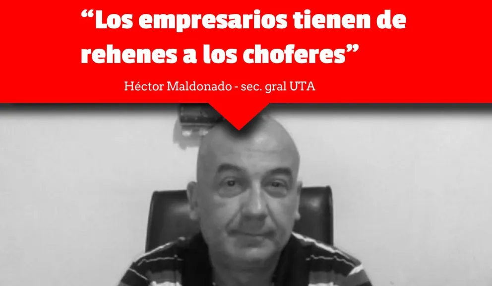 Héctor Maldonado, UTA: "Cuando los sueldos estén depositados, vuelven los colectivos a la calle"