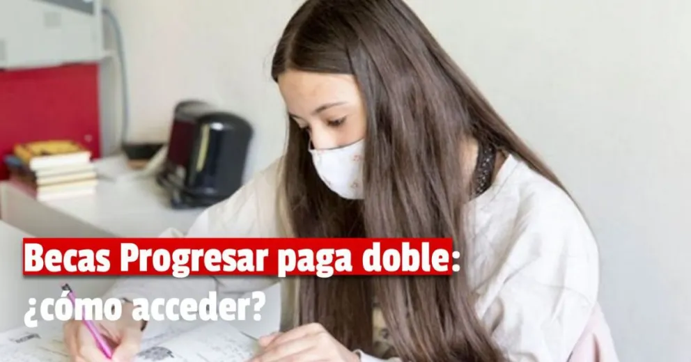 Conocé cómo acceder a las becas Progresar con el monto duplicado