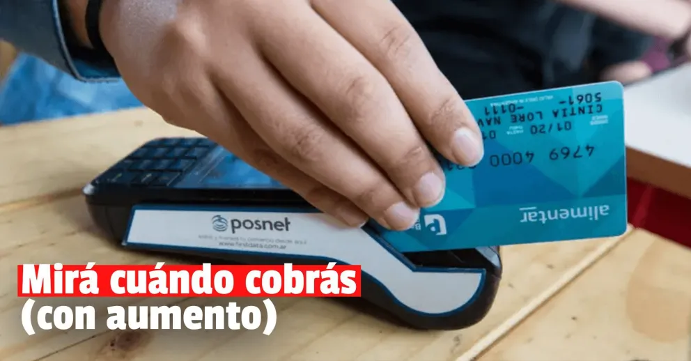 Cronograma de pago con aumento de la Tarjeta Alimentar