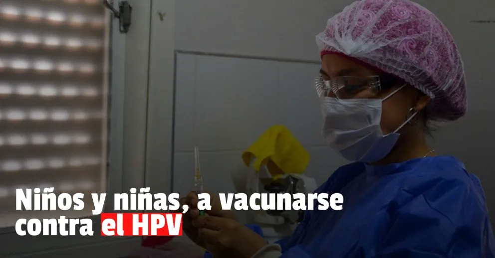 Niños y niñas de 11 años ya se pueden vacunar contra el VPH