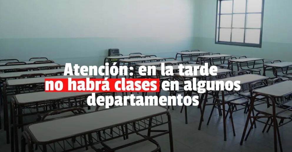 Atención: no habrá clases por la tarde en algunos departamentos