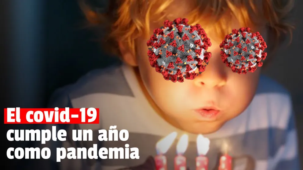 Hace un año atrás el coronavirus era oficialmente declarado una pandemia