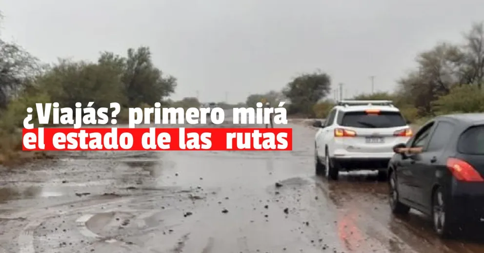 Luego de las lluvias, el estado de las rutas