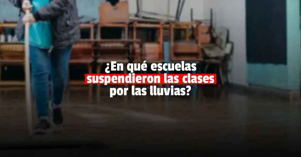 Estas son las escuelas donde suspendieron las clases por la lluvia