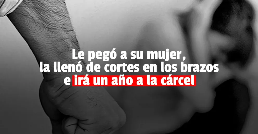 Un violento condenado por golpear y cortar a su ex mujer
