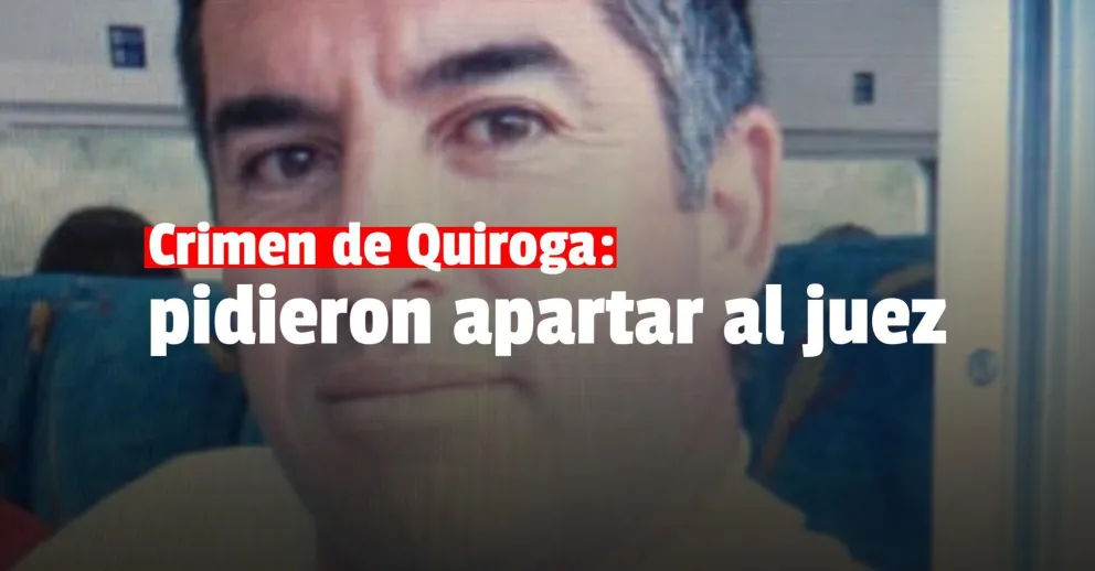 Crimen de Rubén Darío Quiroga: piden la recusación del juez