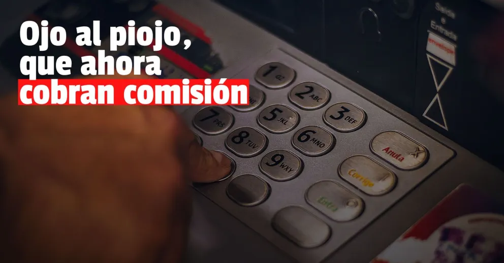 Los bancos volverán a cobrar comisiones por el uso del cajero automático