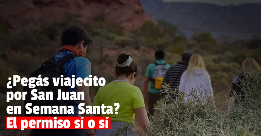 Semana Santa: ¿Venís a San Juan? lo que tenés que saber