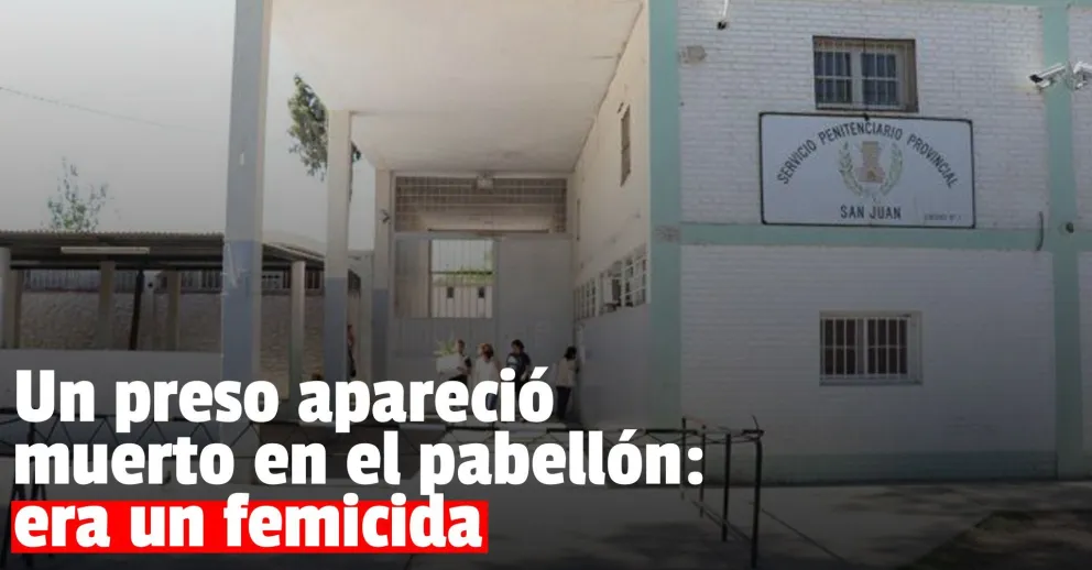 Un preso apareció muerto: era un femicida