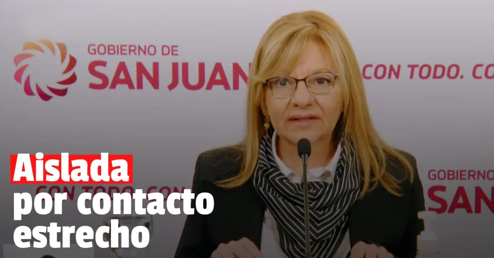 Aislaron a una ministra sanjuanina por ser contacto estrecho de un caso positivo de Covid