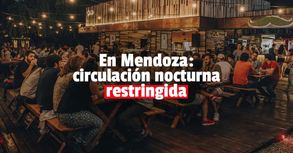 En Mendoza se restringirá la circulación nocturna