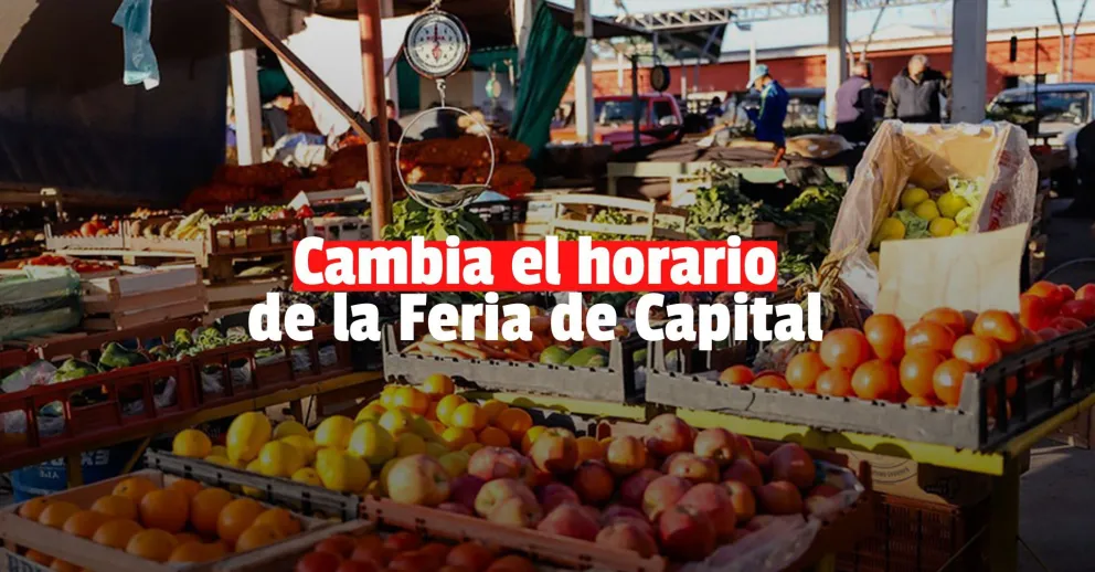 Cambiarán el horario de la Feria y Mercado de Abasto de Capital