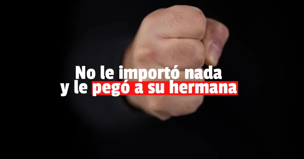 Detuvieron a un hombre que le pegó a su hermana y a una prima