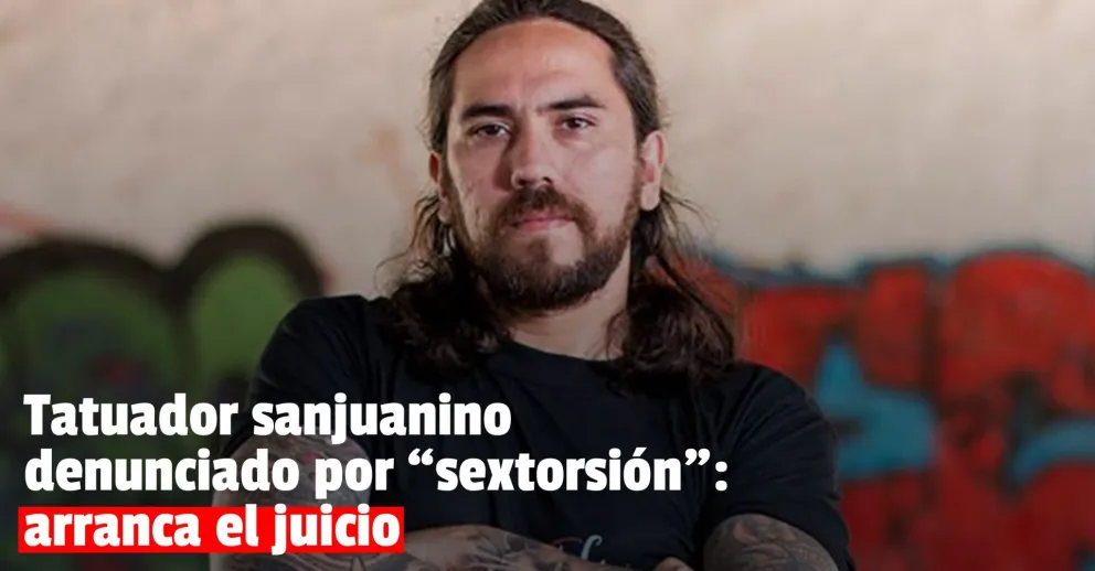 El tatuador sanjuanino denunciado por “sextorsión” comienza a ser juzgado