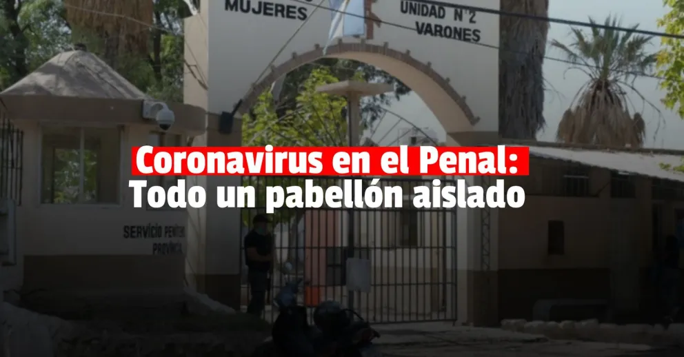 Aparecieron nuevos casos positivos en el penal y tuvieron que aislar todo un pabellón