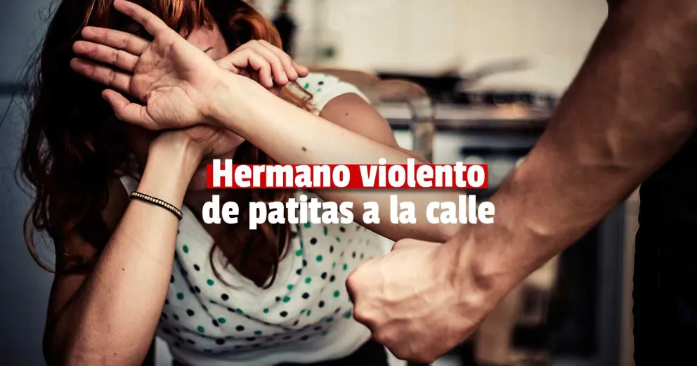 Golpeó a su hermana y la justicia decidió excluirlo del hogar y prohibirle acercarse