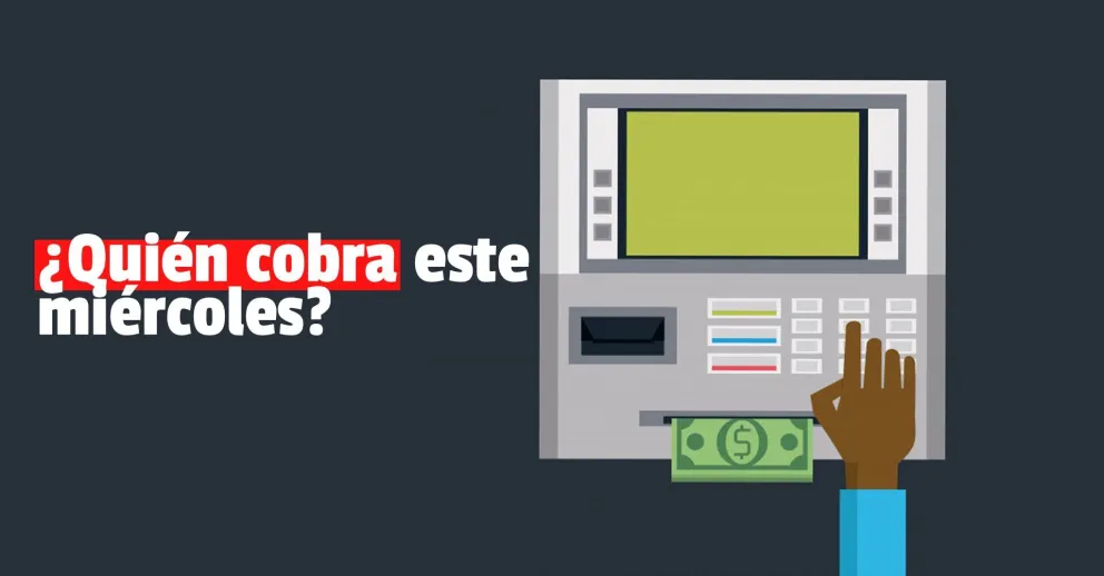 Conocé quiénes cobran este miércoles 28 de abril