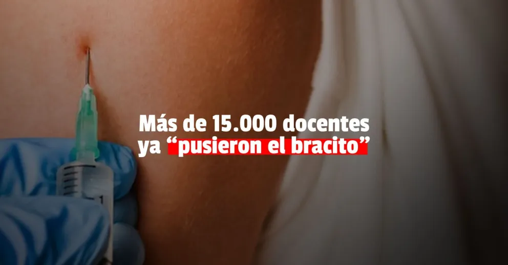 Ya se vacunaron más de 15.000 docentes