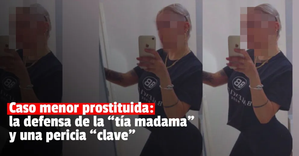 Menor prostituida: la defensa de la "tía madama" apunta a una pericia clave