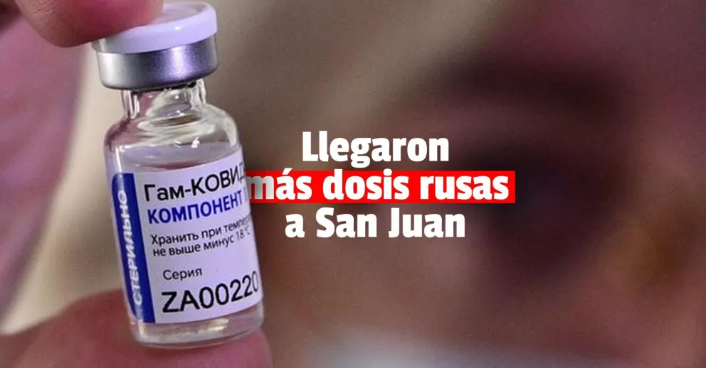 Llegaron a San Juan 11.400 dosis del primer componente de Sputnik V