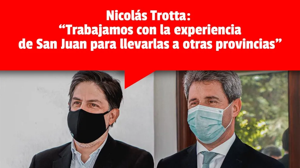 Nicolás Trotta reconoció la presencialidad cuidada de San Juan y afirmó que "no hay grieta con ninguna jurisdicción"
