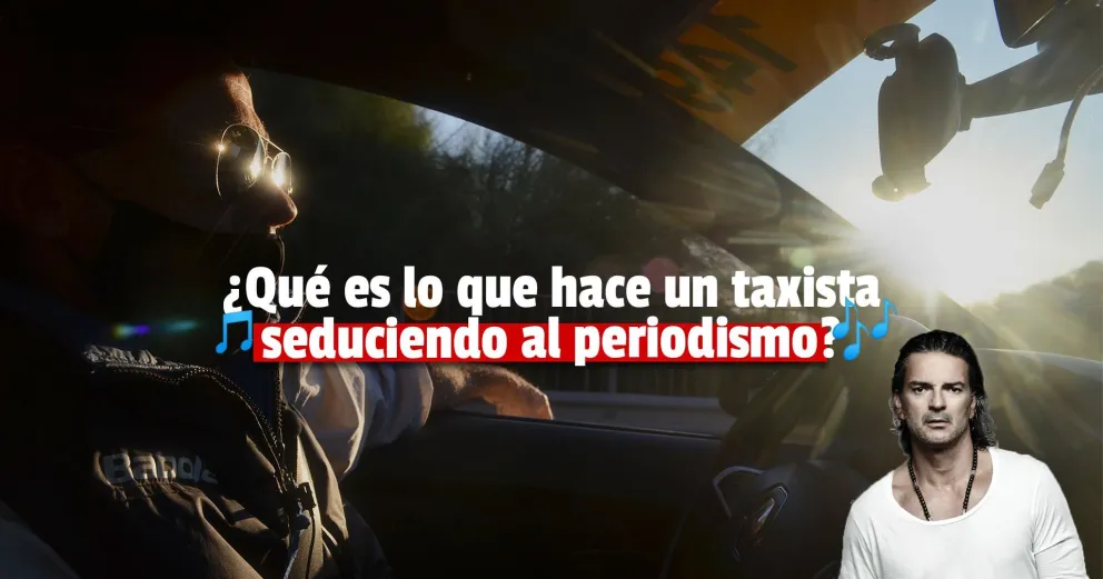 Día del Taxista: conocé a Armando, el cazador de noticias