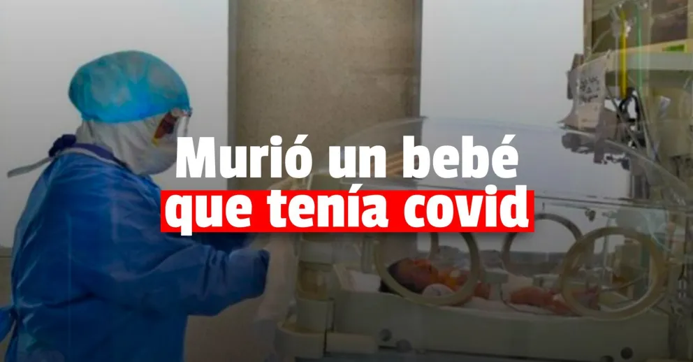 Conmoción por un bebé que murió con covid