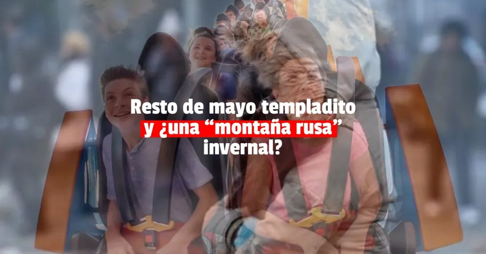 Un mayo templado antes de un invierno incierto