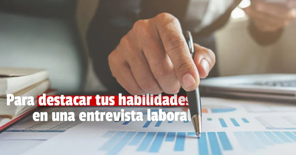 Conocé estos tips para destacar tus competencias laborales