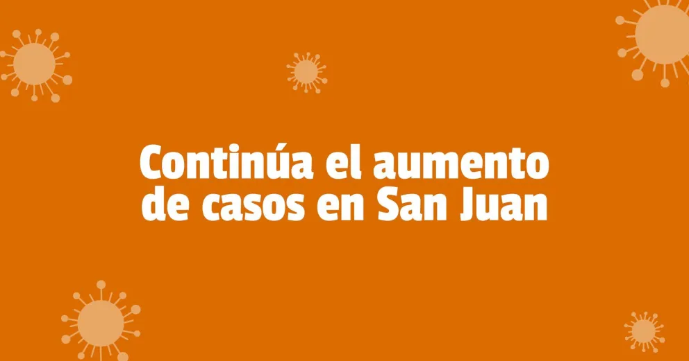 Coronavirus en San Juan: confirman 390 casos en las últimas 24 horas