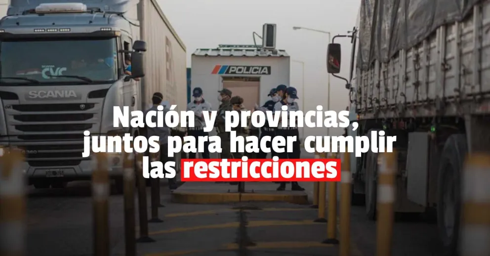 Con las provincias harán controles para limitar la circulación en el país