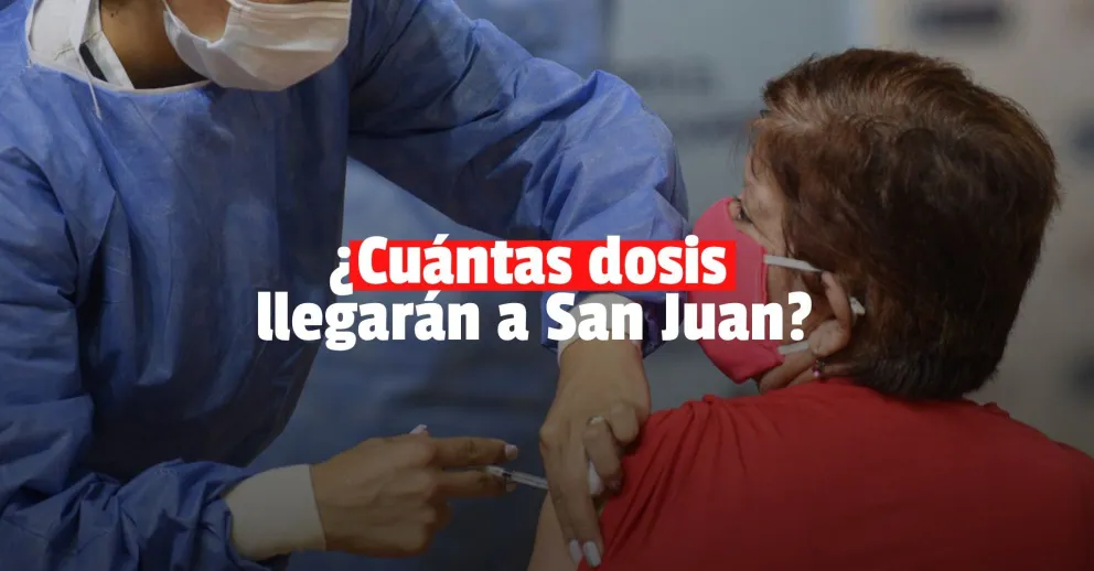 San Juan recibirá 14.400 nuevas dosis de vacunas contra el Covid-19