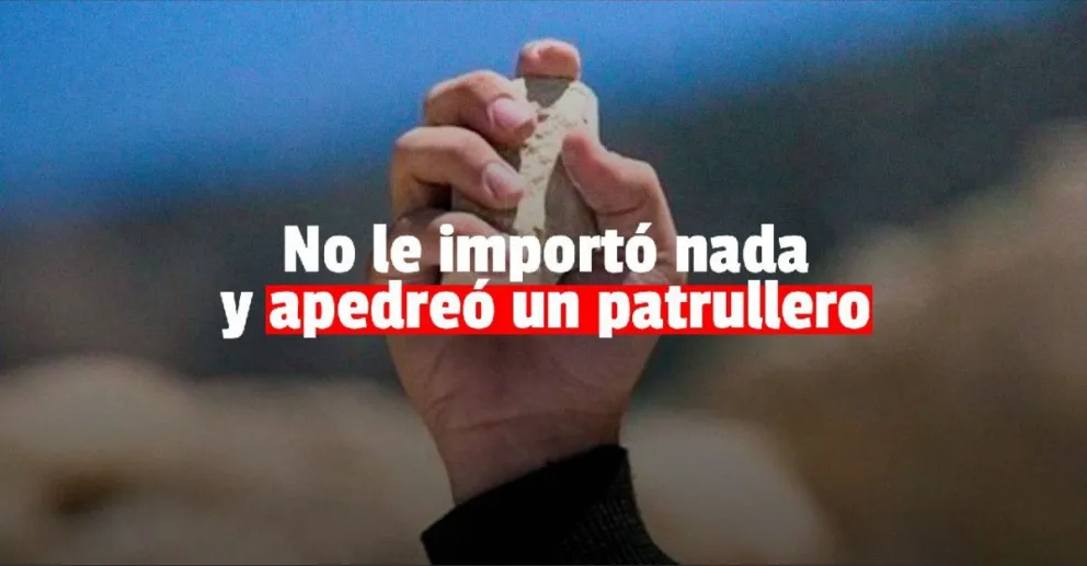 Agarró a pedradas un patrullero y terminó detenido