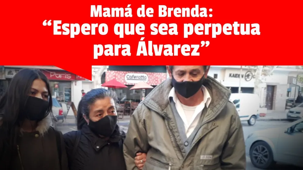 La madre de Brenda Requena pidió perpetua para Álvarez