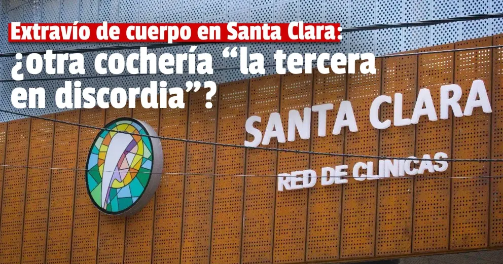 Una cochería “fantasma” sería la culpable del cambio de cuerpos en la Clínica Santa Clara