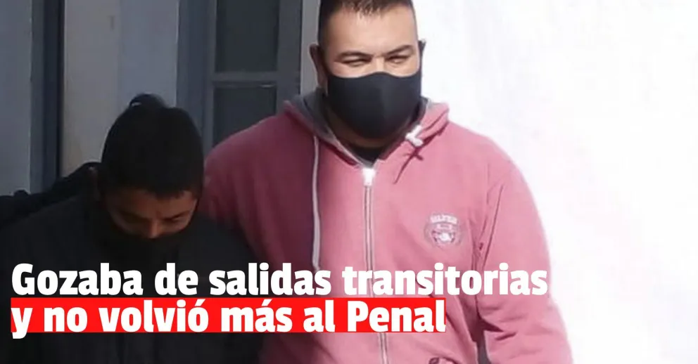 Detienen a un prófugo del Penal que tenía salidas transitorias