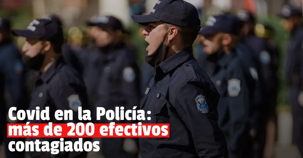 Más de 200 policías se encuentran con coronavirus en la provincia