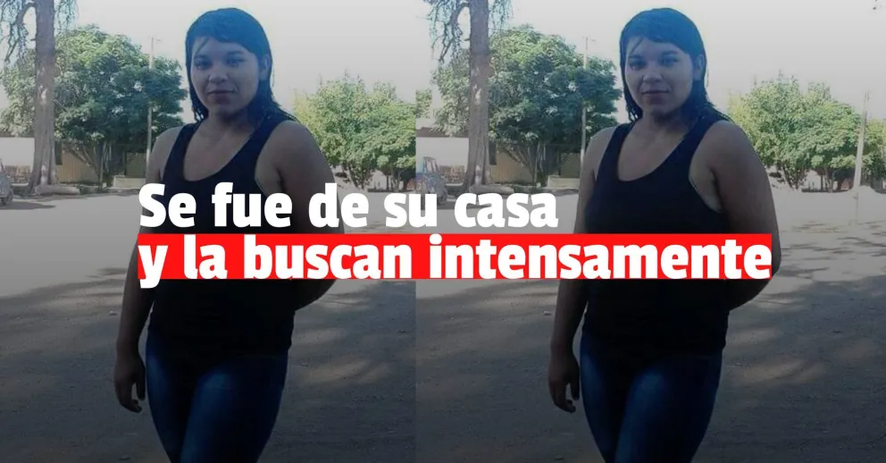 Buscan a una joven de 22 años que se fue de su hogar