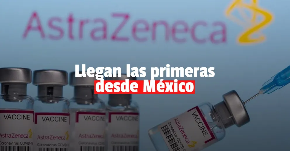 Este sábado llegan las primeras vacunas producidas por Argentina y México