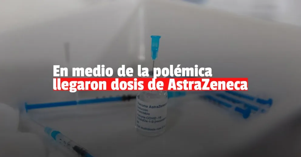 Arribaron a San Juan otras 15.500 vacunas de  AstraZeneca 