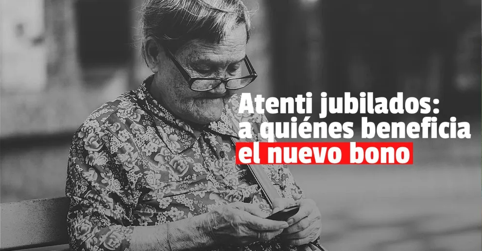 Jubilados: se viene otros bono especial en julio y agosto