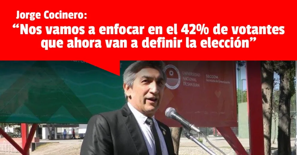 Jorge Cocinero: "Nos vamos a enfocar en el 42% de votantes que ahora van a definir la elección"