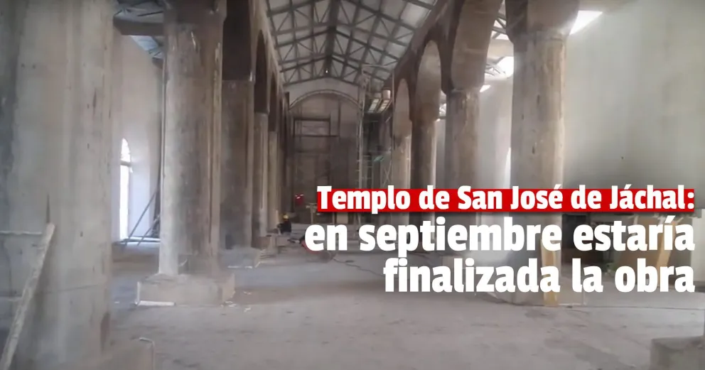 El templo de San José de Jáchal tiene un 80% de avance