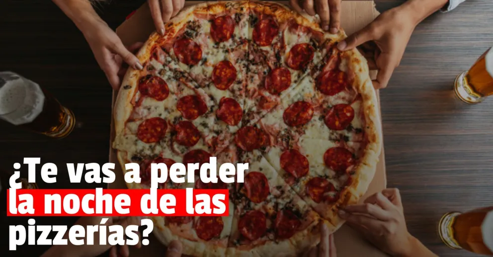 Noche de las pizzerías: dónde comprar con descuentos de hasta el 50%