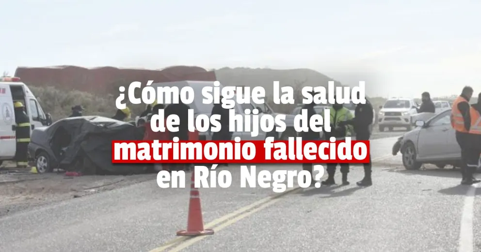 Los hijos del matrimonio fallecido en Río Negro fueron operados