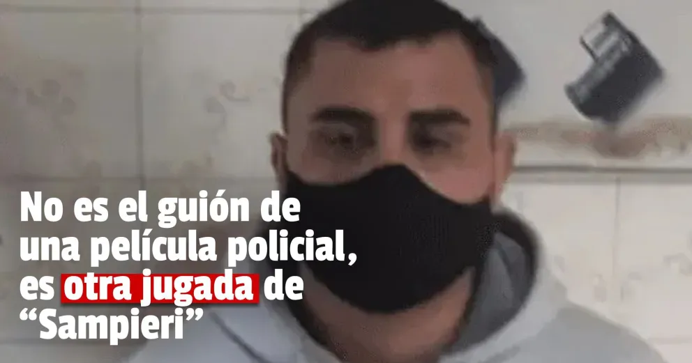 Desde la clandestinidad, "Sampieri" envió un audio a los medios: "A más de uno voy a desenmascarar"