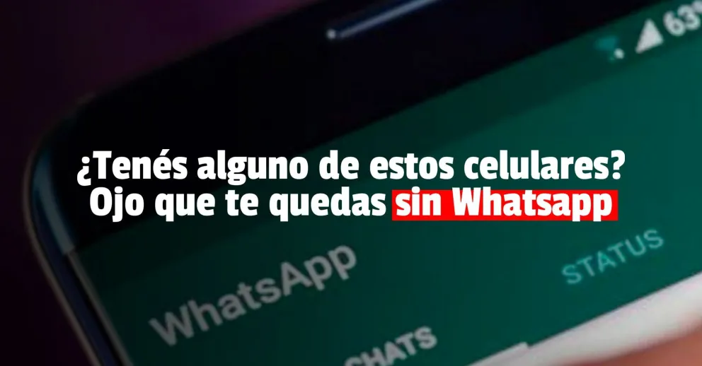 Whatsapp cerrará cuentas en algunos celulares a partir de noviembre