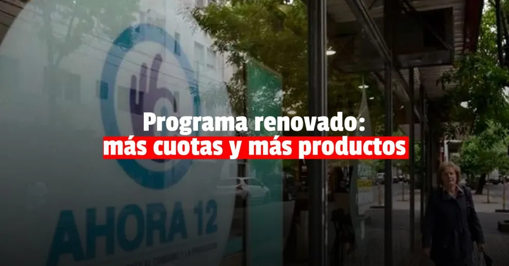 Ahora 12 renovado: ¿Qué productos se pueden comprar y en cuántas cuotas?