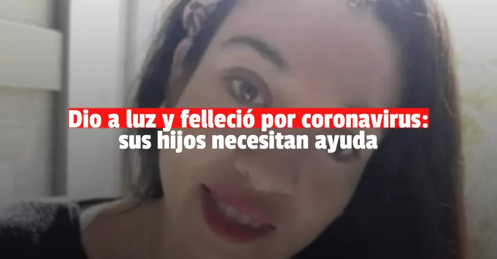 Solicitan ayuda para los hijos de una mamá que dio a luz y falleció