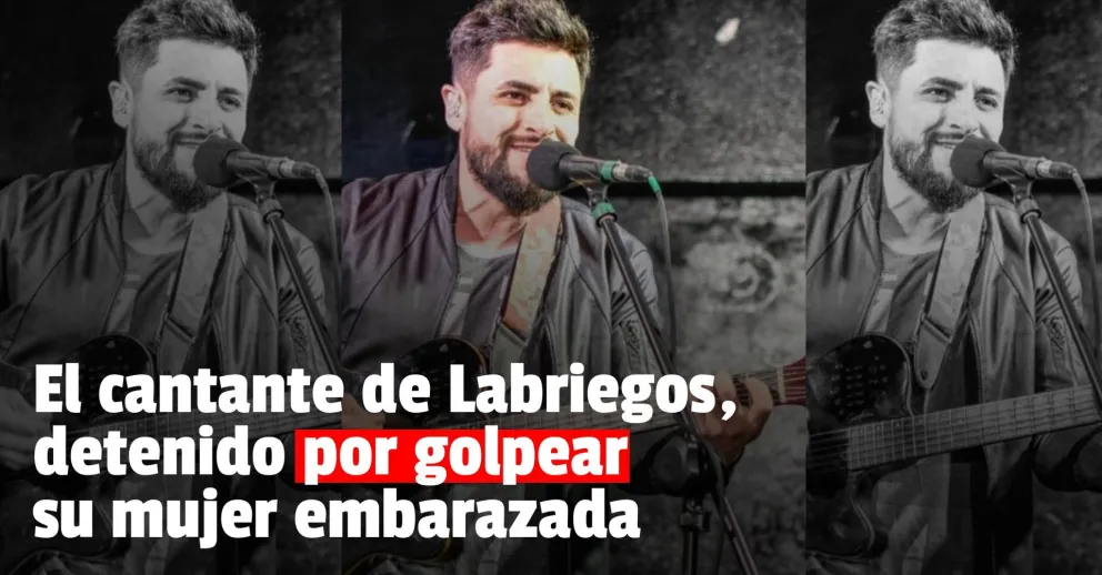 Detuvieron al cantante de la banda Labriegos por pegarle a su mujer embarazada